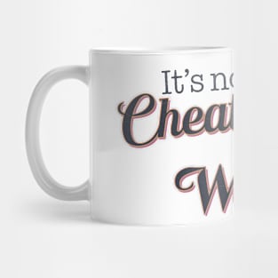 It's not Cheating if he's Watching Mug